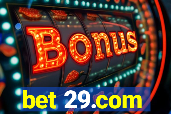 bet 29.com