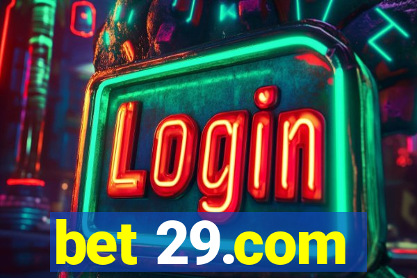 bet 29.com