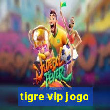 tigre vip jogo