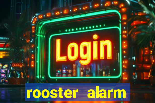 rooster alarm motorola download