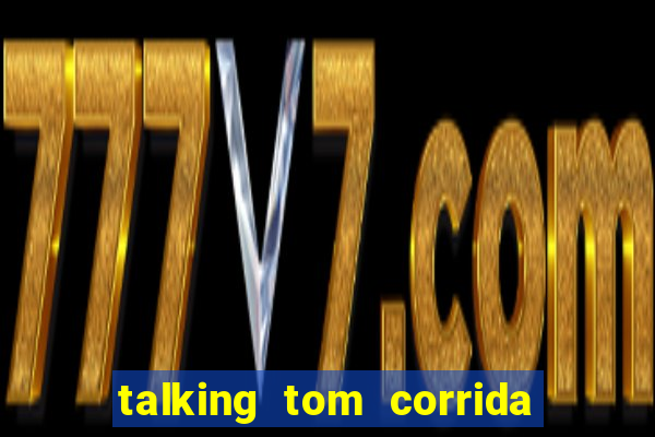 talking tom corrida do ouro