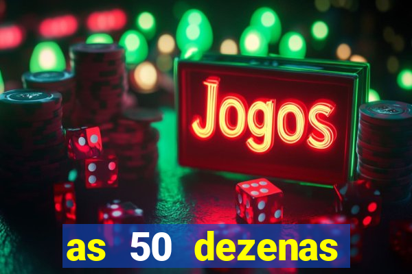as 50 dezenas melhores de 20 pontos