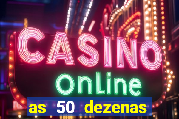 as 50 dezenas melhores de 20 pontos