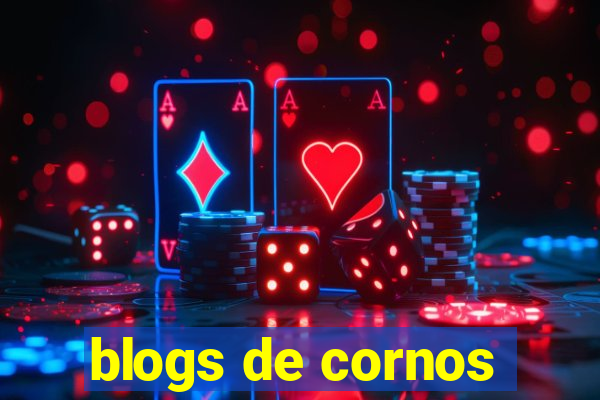 blogs de cornos