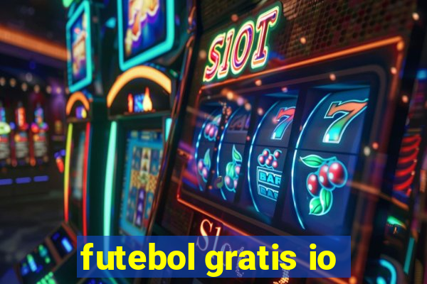 futebol gratis io