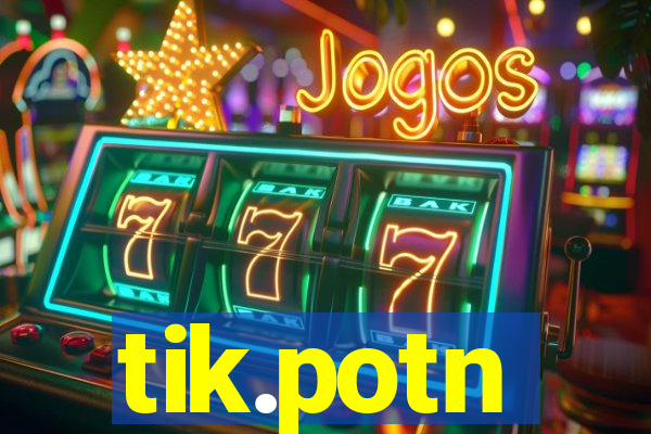 tik.potn