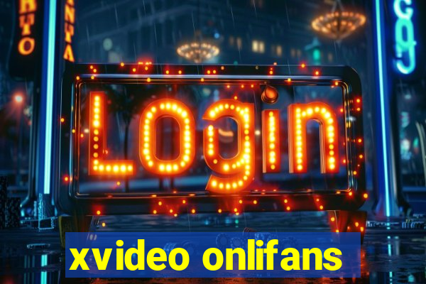 xvideo onlifans