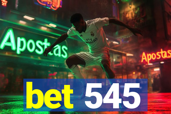 bet 545