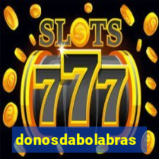 donosdabolabrasil.net