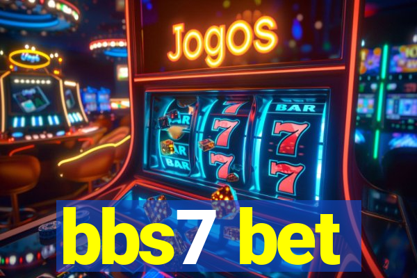 bbs7 bet