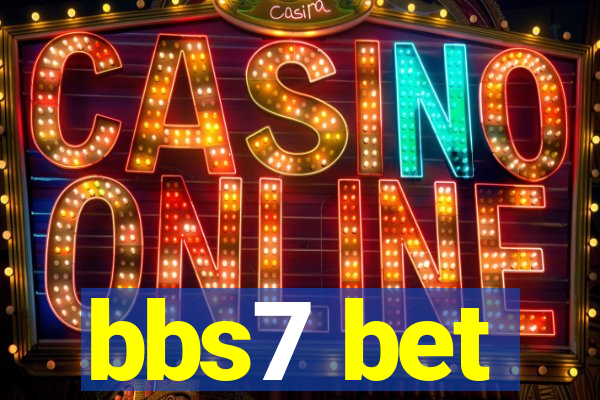 bbs7 bet