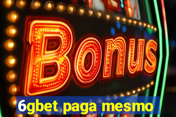 6gbet paga mesmo