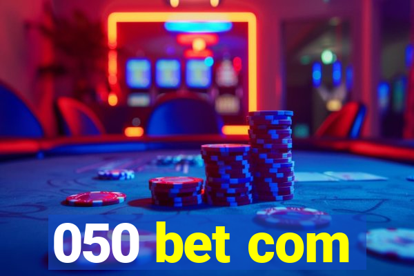 050 bet com