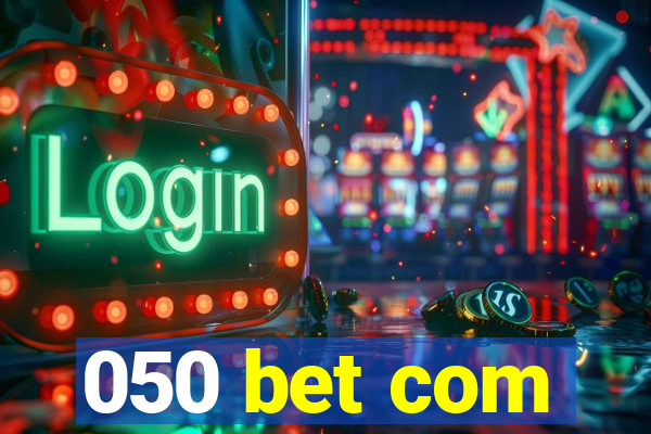050 bet com