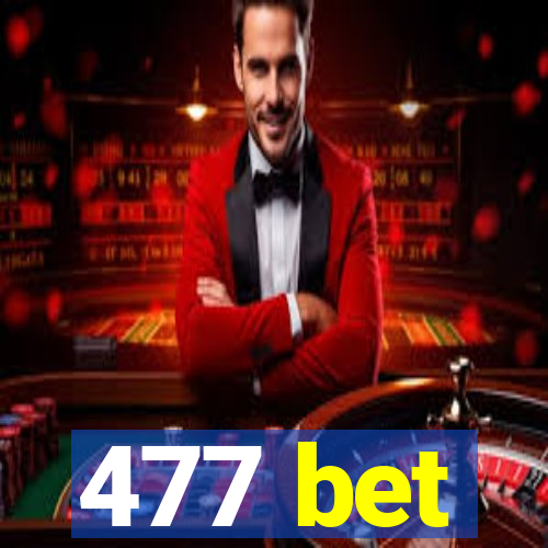477 bet