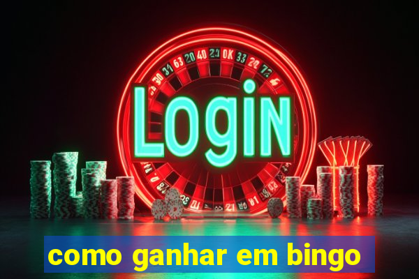 como ganhar em bingo
