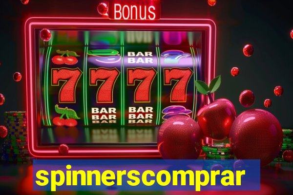 spinnerscomprar