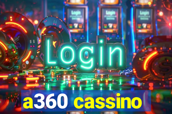 a360 cassino
