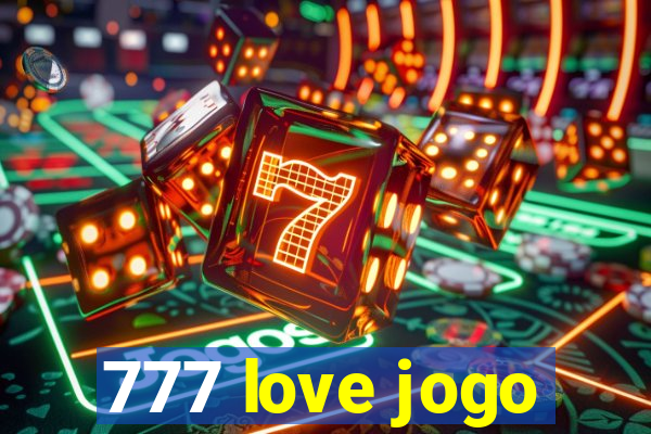 777 love jogo