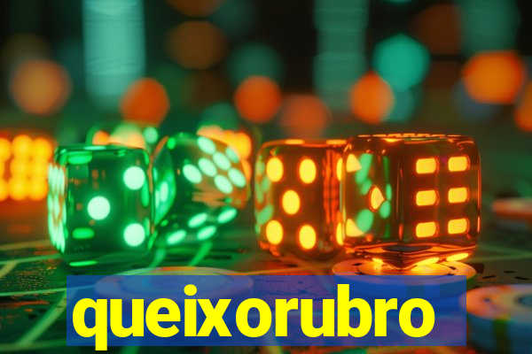 queixorubro