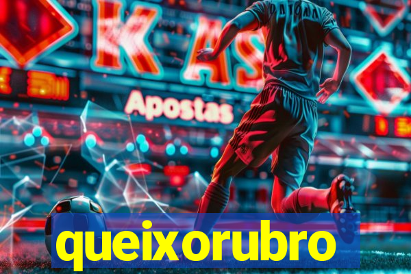 queixorubro