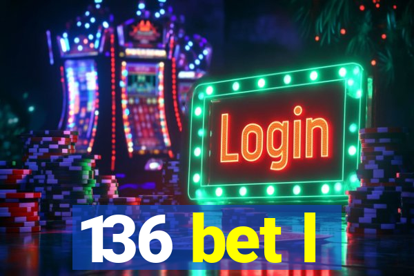 136 bet l