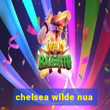 chelsea wilde nua