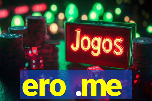 ero .me