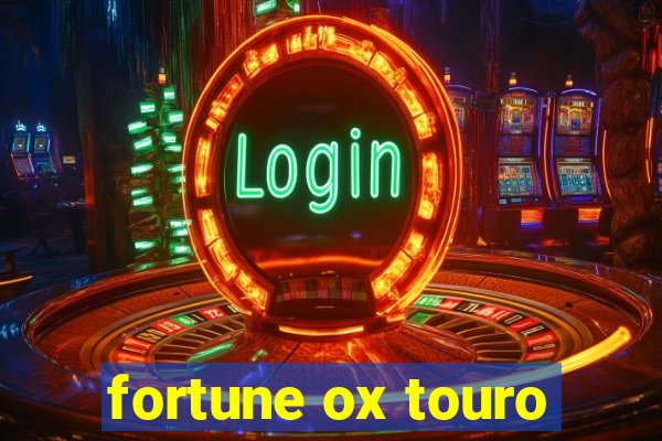 fortune ox touro