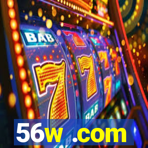56w .com