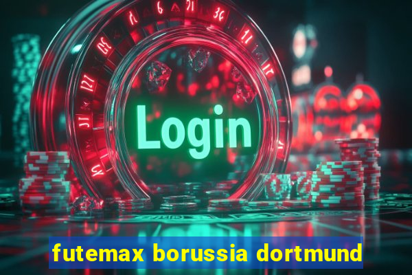 futemax borussia dortmund