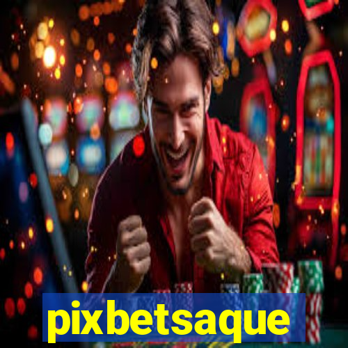 pixbetsaque