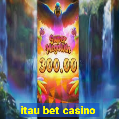 itau bet casino