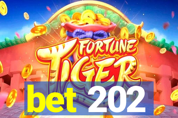 bet 202