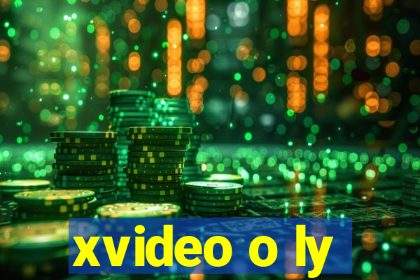 xvideo o ly