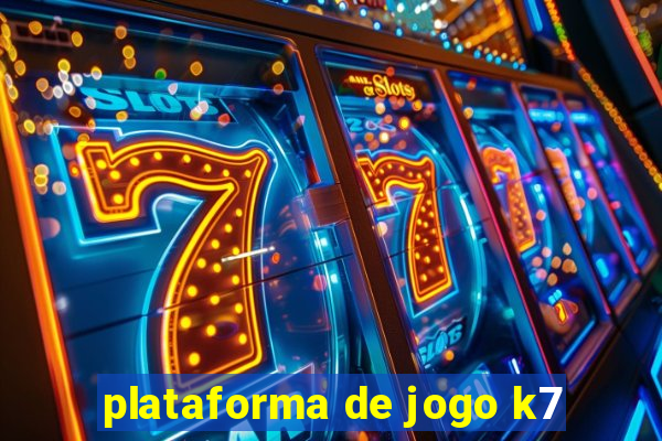 plataforma de jogo k7
