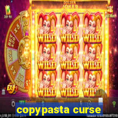 copypasta curse