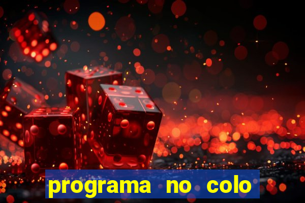 programa no colo de jesus e de maria ao vivo