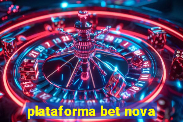 plataforma bet nova