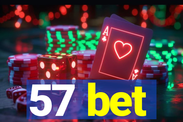57 bet