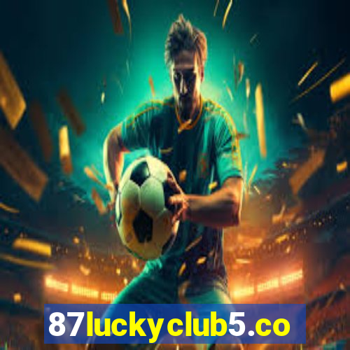 87luckyclub5.com