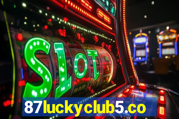 87luckyclub5.com