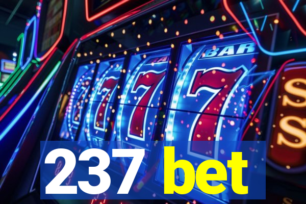 237 bet