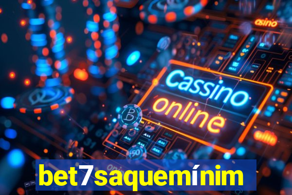 bet7saquemínimo