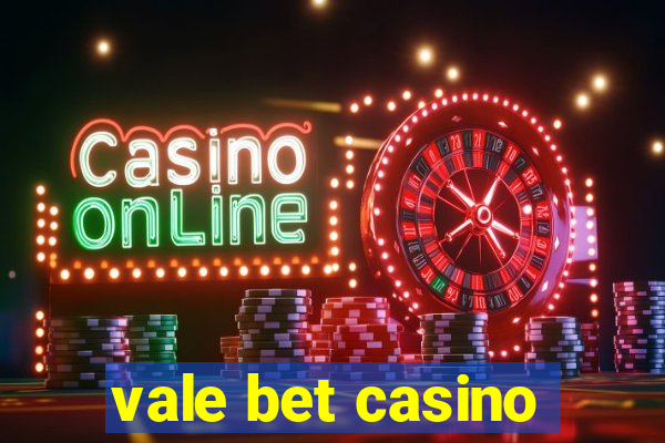 vale bet casino