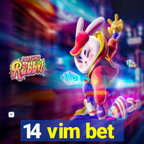14 vim bet