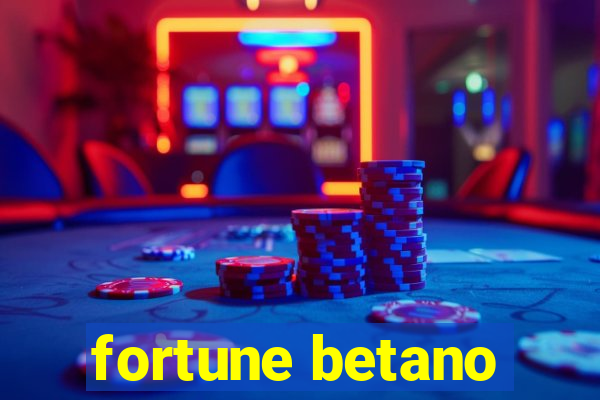 fortune betano
