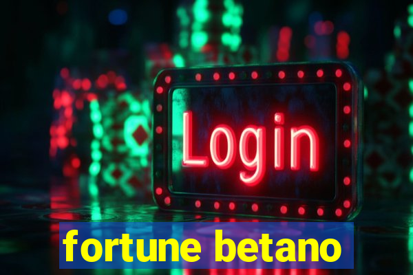 fortune betano