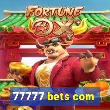 77777 bets com