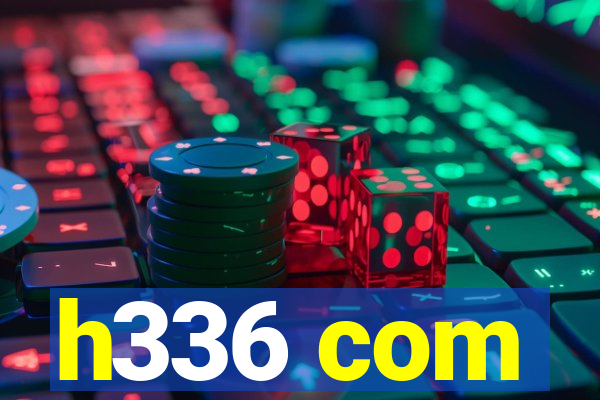 h336 com